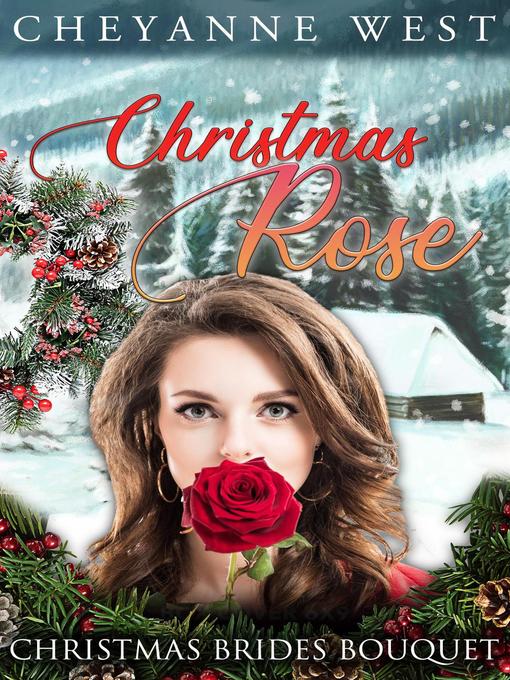 Title details for Christmas Rose by Cheyanne West - Available